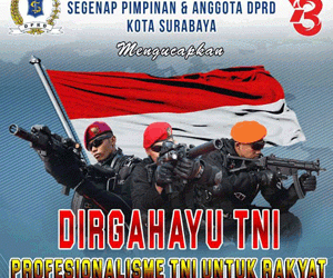 DPRD Kota Surabaya Mengucapkan Dirgahayu TNI ke-73 Tahun