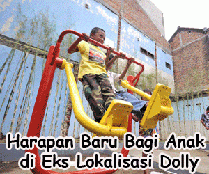 Harapan Baru Bagi Anak di Eks Lokalisasi Dolly