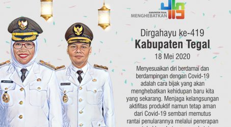 Bupati Tegal Mengucapkan Hari jadi Ke 419 Kab. Tegal