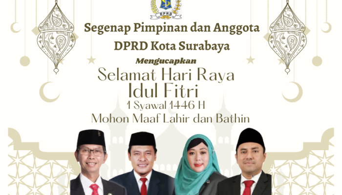 Segenap Pimpinan dan Anggota DPRD Kota Surabaya Mengucapkan Selamat Hari Raya Idul Fitri 1446 H