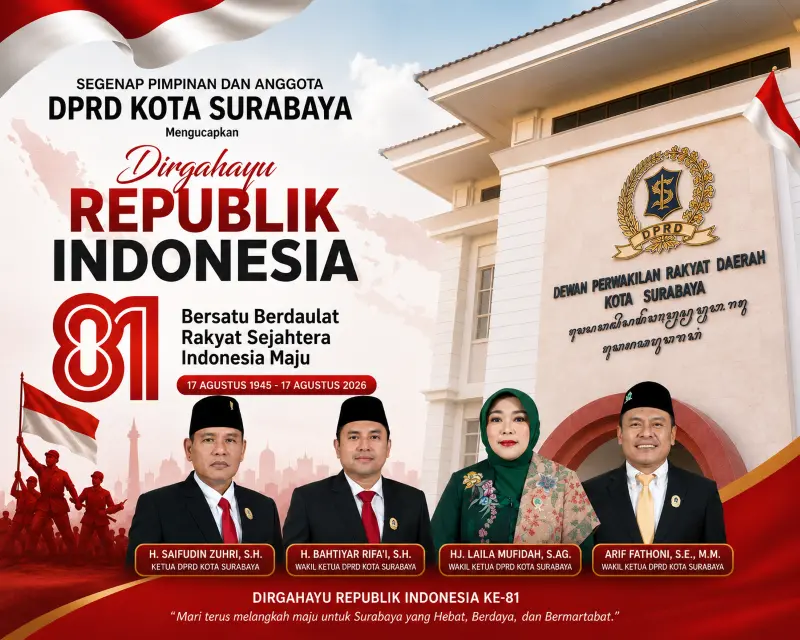 Segenap Pimpinan dan Anggota DPRD Kota Surabaya Mengucapkan Dirgahayu Republik Indonesia Ke 81